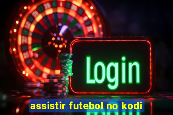 assistir futebol no kodi